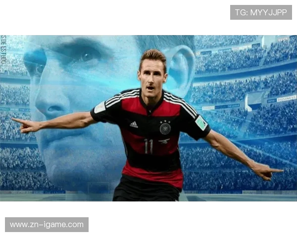 传奇射手米罗斯拉夫克洛泽的世界杯荣耀与德国足球辉煌历程